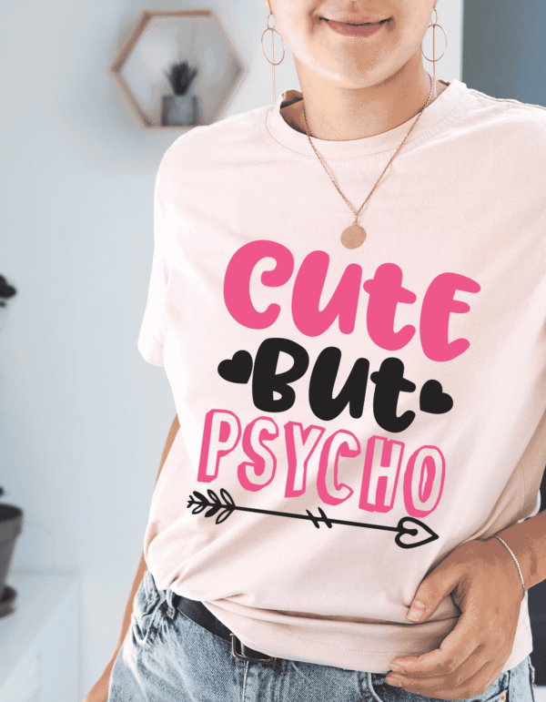 Cute but psycho Cute But Psycho” Graphic Tee