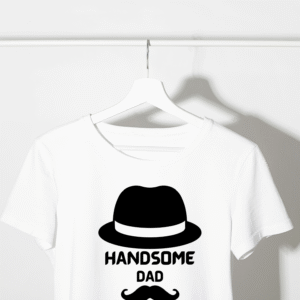 "Handsome Dad" Graphic T-Shirt
