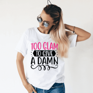 “Too Glam to Give a Damn” Graphic T-Shirt