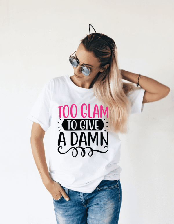 “Too Glam to Give a Damn” Graphic T-Shirt