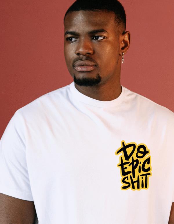 "Do Epic Shit" Minimal Power T-Shirt